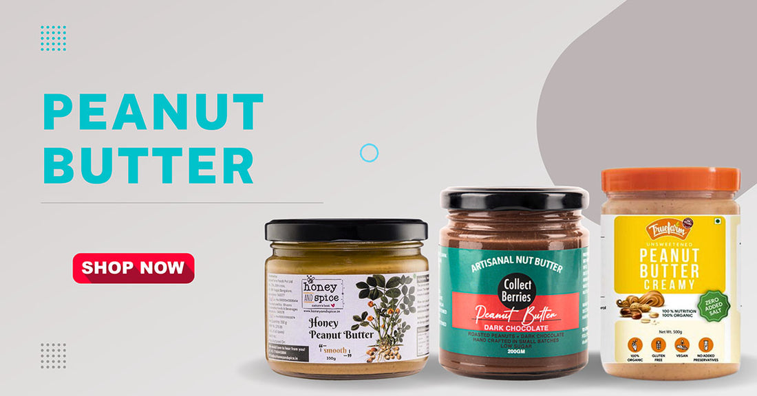 Peanut Butter : Best Ways to consume